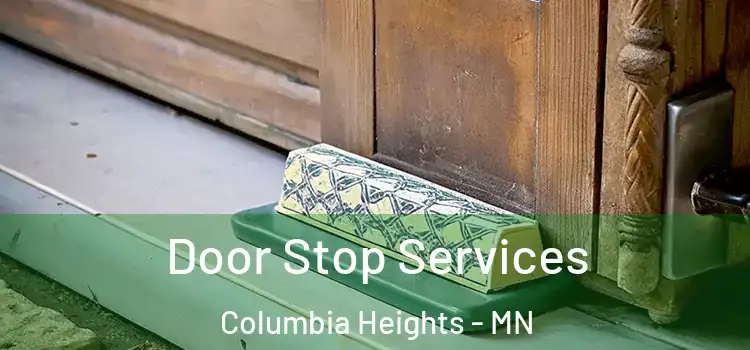 Door Stop Services Columbia Heights - MN
