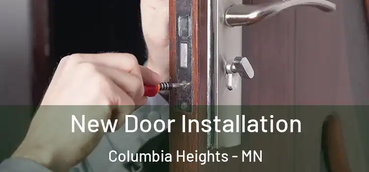 New Door Installation Columbia Heights - MN