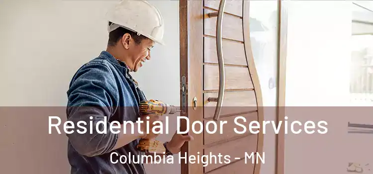 Residential Door Services Columbia Heights - MN