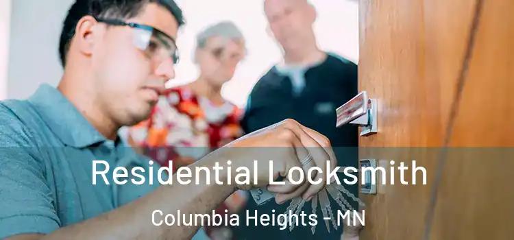  Residential Locksmith Columbia Heights - MN